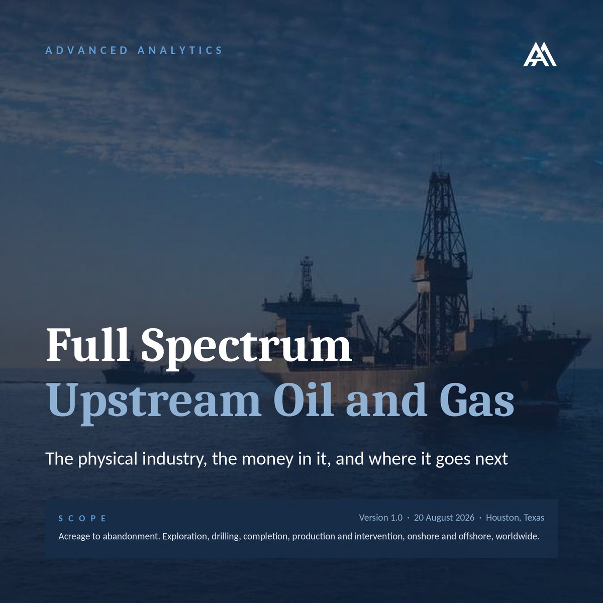 Full Spectrum: Upstream Oil and Gas